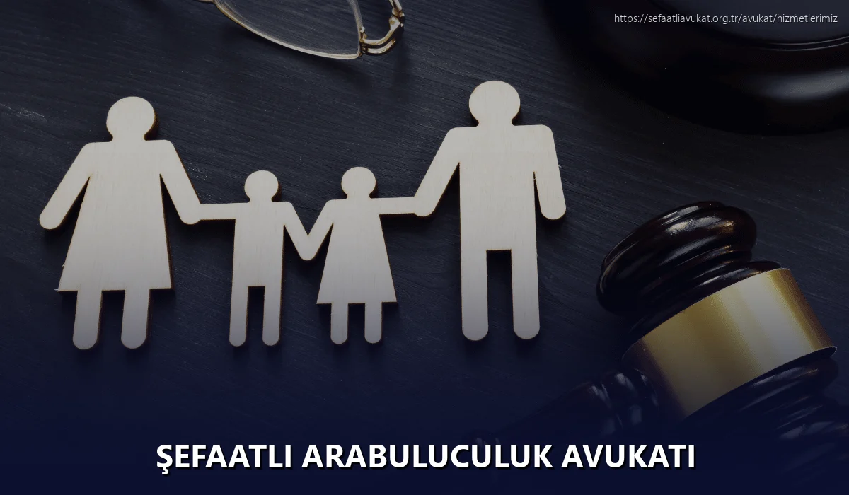 Şefaatli Arabuluculuk Avukatı