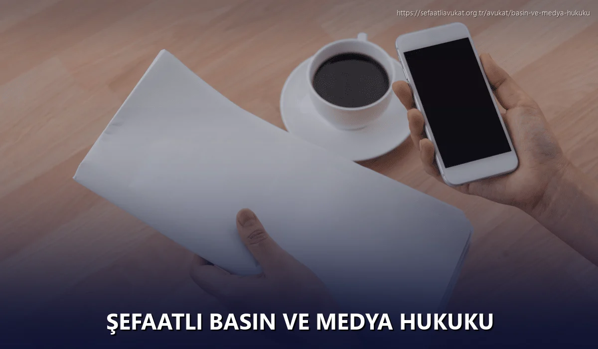 Şefaatli Basın ve Medya Hukuku