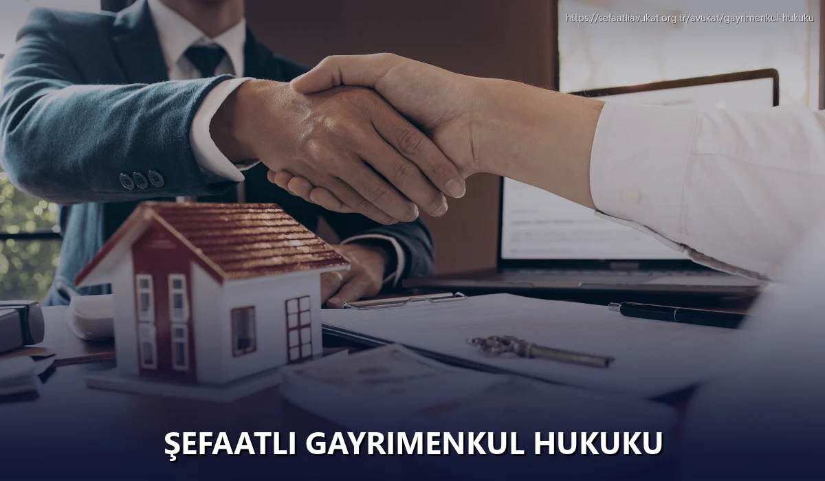 Şefaatli Gayrimenkul Hukuku