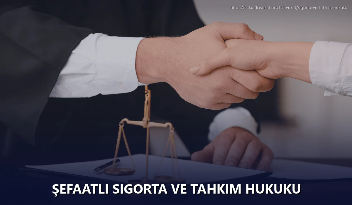 Şefaatli Sigorta ve Tahkim Hukuku
